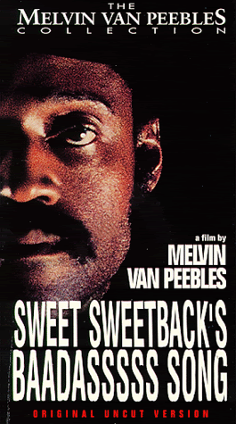 Sweet Sweetback's Baadasssss Song ( Melvin van Peebles, 1971 )